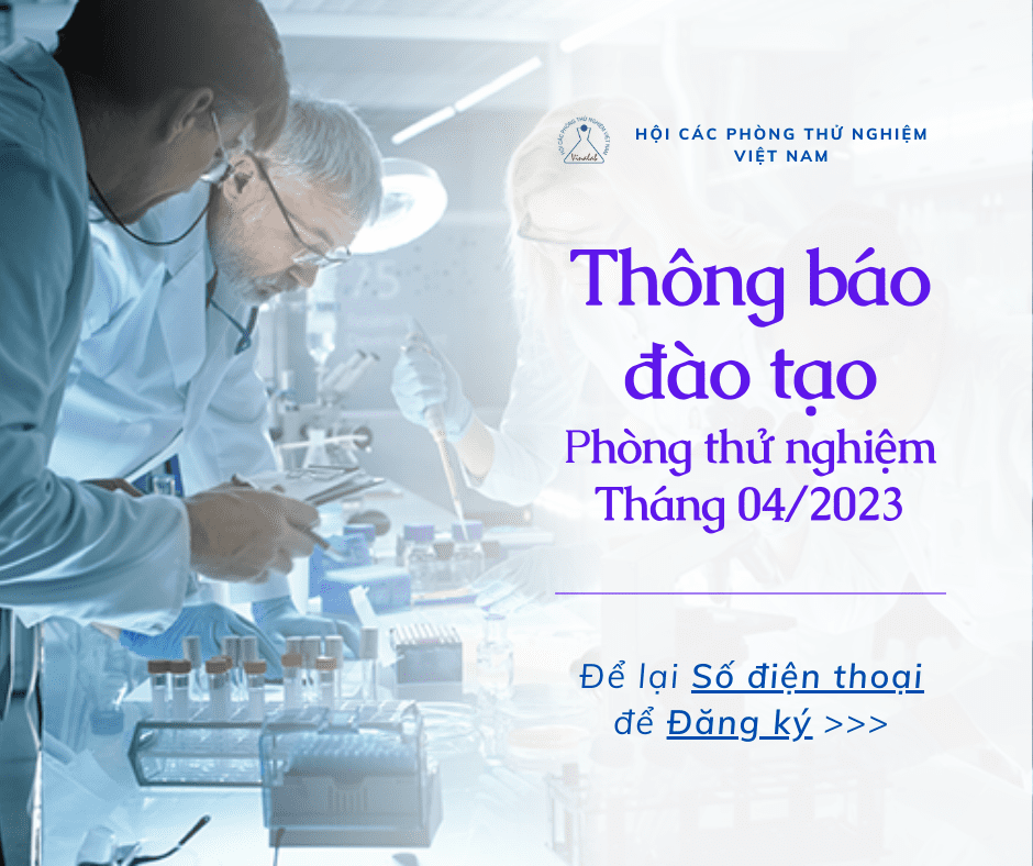 Thông báo Chương trình Đào tạo Phòng Thử nghiệm tháng 04/2023